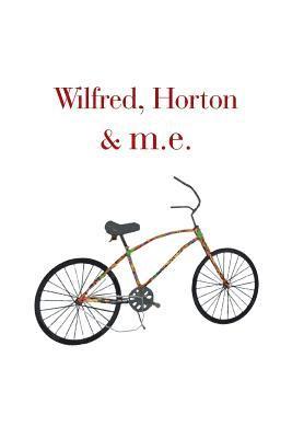 Wilfred, Horton & M.E. 1