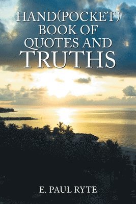 Hand(Pocket)Book of Quotes and Truths 1