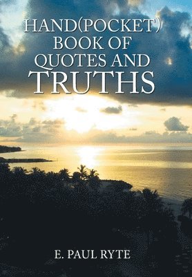 Hand(Pocket)Book of Quotes and Truths 1