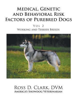 bokomslag Medical, Genetic and Behavioral Risk Factors of Purebred Dogs Working and Terrier Breeds