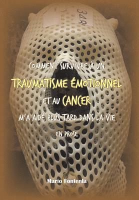 Comment Survivre  Un Traumatisme motionnel Et Au Cancer M'a Aid Plus Tard Dans La Vie En Prose 1