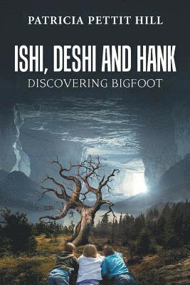 Ishi, Deshi and Hank 1