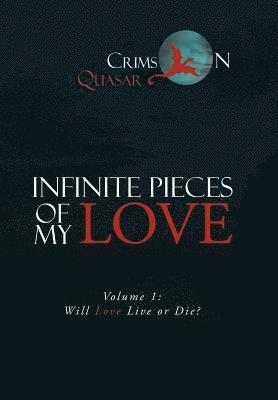 Crimson Quasar - Infinite Pieces of My Love, Inbunden