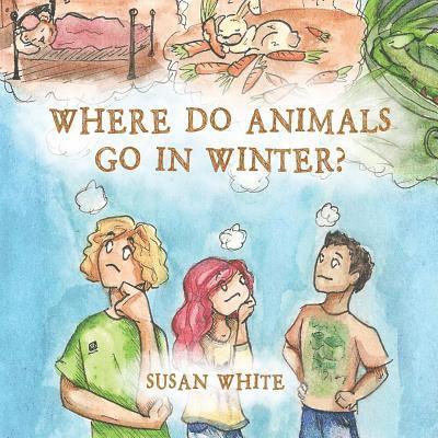Susan White - Where Do Animals Go in Winter?, Häftad