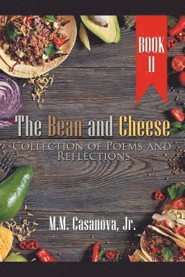 Bean and Cheese Collection of Poems and Reflections