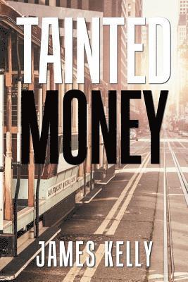 Tainted Money 1