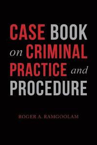 bokomslag Case Book on Criminal Practice and Procedure