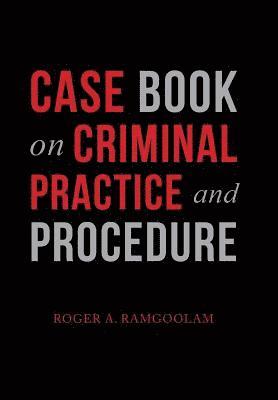 bokomslag Case Book on Criminal Practice and Procedure