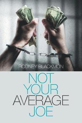 Rodney Blackmon - Not Your Average Joe, Häftad