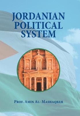 Prof Amin Al-Mashaqbeh, Prof. Amin Al-Mashaqbeh - Jordanian Political System, Inbunden