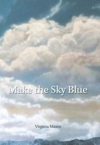 bokomslag Make the Sky Blue