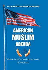 bokomslag American Muslim Agenda