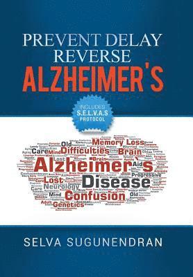 Selva Sugunendran - Prevent, Delay, Reverse Alzheimer's, Inbunden