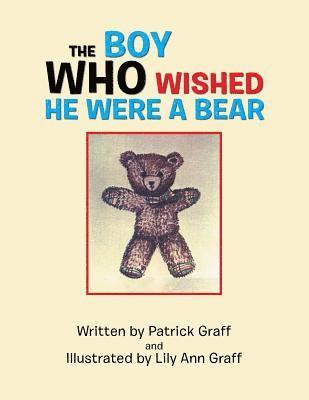 The Boy Who Wished He Were a Bear 1