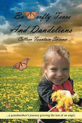 Butterfly Tears and Dandelions 1