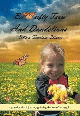 Butterfly Tears and Dandelions 1