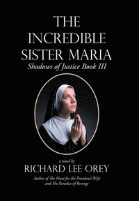 bokomslag The Incredible Sister Maria