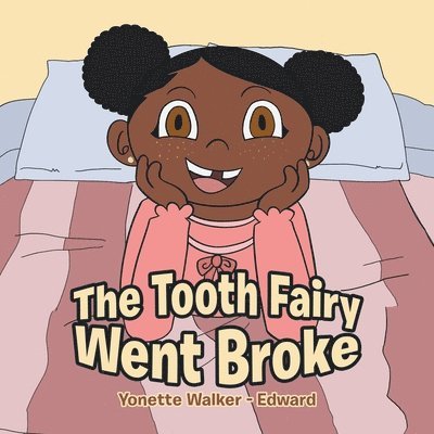 The Tooth Fairy Went Broke 1