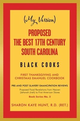 bokomslag (My Version) Proposed the Best 17Th Century South Carolina Black Cooks