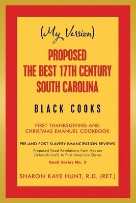 (My Version) Proposed the Best 17Th Century South Carolina Black Cooks 1