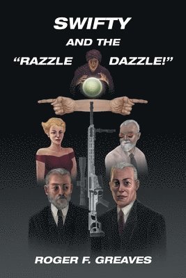 bokomslag Swifty and the &quot;Razzle Dazzle!&quot;