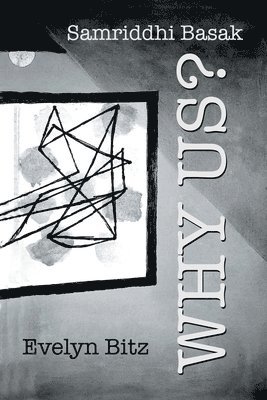 Evelyn Bitz, Samriddhi Basak - Why Us?, Häftad