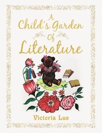 bokomslag A Child's Garden of Literature