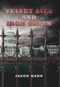 bokomslag Velvet Lies and Iron Gates