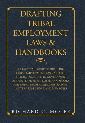 Drafting Tribal Employment Laws & Handbooks 1