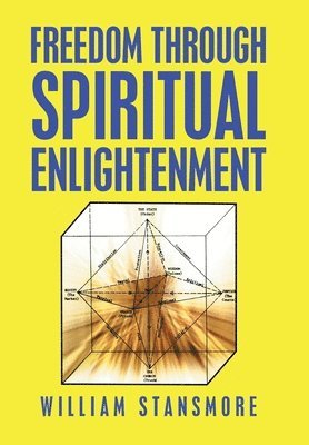 William Stansmore - Freedom Through Spiritual Enlightenment, Inbunden