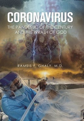 bokomslag Coronavirus the Pandemic of the Century and the Wrath of God