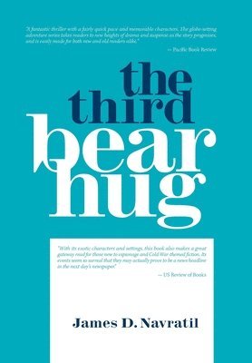 James D Navratil, James D. Navratil - Third Bear Hug, Inbunden