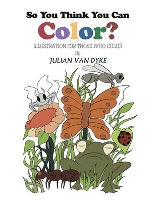 Julian Van Dyke - So You Think You Can Color?, Häftad
