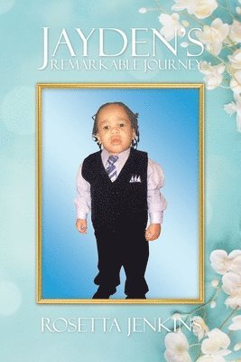 Jayden's Remarkable Journey 1