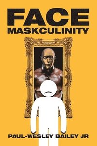 bokomslag Face Maskculinity