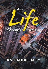 bokomslag My Life Through Stories