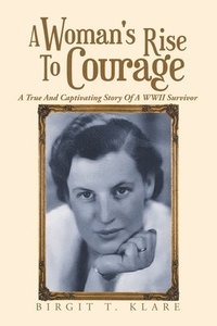 bokomslag A Woman's Rise to Courage