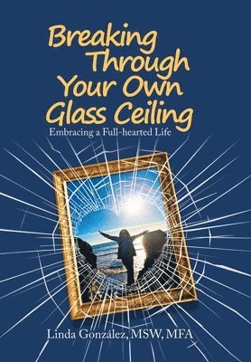 Breaking Through Your Own Glass Ceiling 1