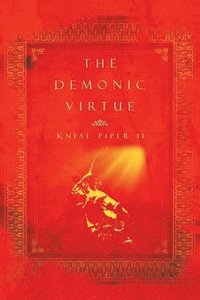 bokomslag The Demonic Virtue