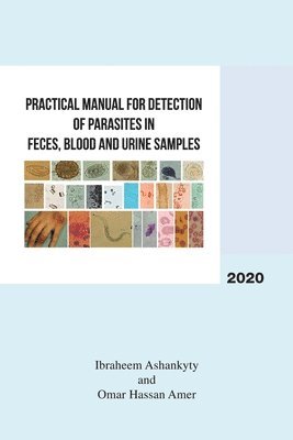 bokomslag Practical Manual for Detection of Parasites in Feces, Blood and Urine Samples