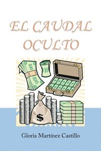 bokomslag El Caudal Oculto
