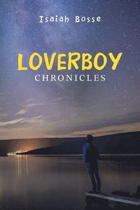 bokomslag Loverboy Chronicles