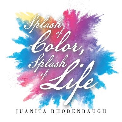 Splash of Color, Splash of Life 1