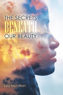 bokomslag Secrets Beneath Our Beauty