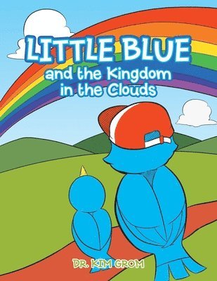 bokomslag Little Blue and the Kingdom in the Clouds