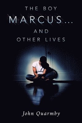 The Boy Marcus... and Other Lives 1