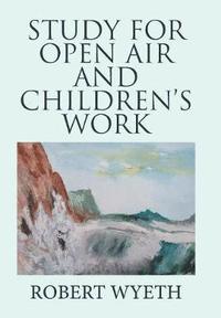 bokomslag Study for Open Air and Children's Work