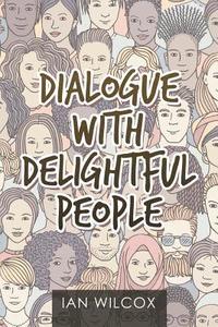 bokomslag Dialogue with Delightful People