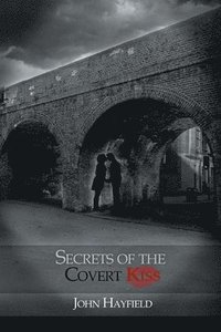 bokomslag Secrets of the Covert Kiss