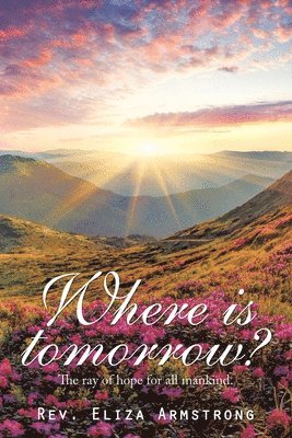 Where Is Tomorrow? 1